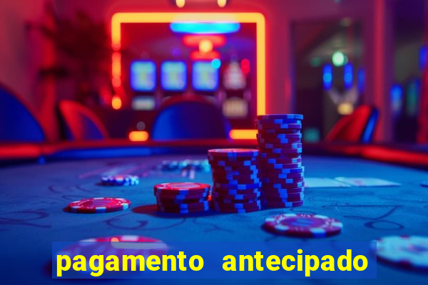 pagamento antecipado na estrela bet